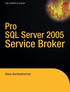 Pro SQL Server 2005 Service Broker - Aschenbrenner, Klaus