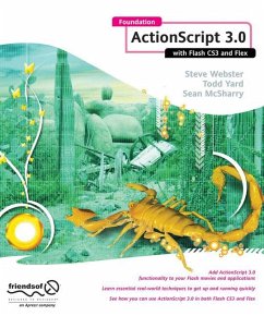 Foundation ActionScript 3.0 with Flash Cs3 and Flex - McSharry, Sean;YardFace, Gerald;Webster, Steve
