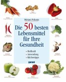 Die 50 besten Lebensmittel für Ihre Gesundheit