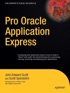 Pro Oracle Application Express - Scott, John;Spendolini, Scott