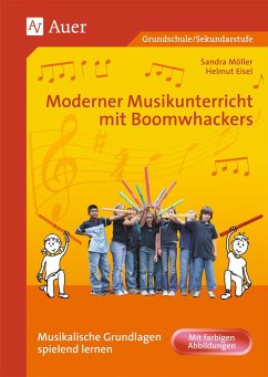 Moderner Musikunterricht mit Boomwhackers - Möller, Sandra;Eisel, Helmut