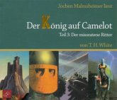 Der König auf Camelot 3: Der missratene Ritter Der König auf Camelot 3: Der missratene Ritter