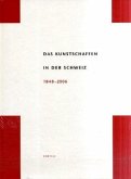 Das Kunstschaffen in der Schweiz 1848-2006 Das Kunstschaffen in der Schweiz 1848-2006