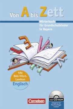 Wörterbuch für Grundschulkinder, m. Bild-Wort-Lexikon Englisch u. CD-ROM, Ausgabe für Bayern / Von A bis Zett - Sennlaub, Gerhard