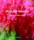 Michael Weseley, Stilleben 2001-2007