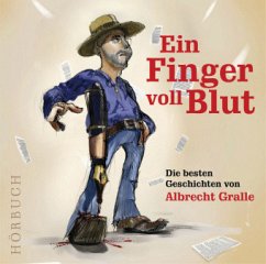 Ein Finger voll Blut - Gralle, Albrecht