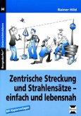 Zentrische Streckung und Stahlensätze - einfach und lebensnah