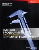 Embedded Programming with the Microsoft .NET Micro Framework Embedded Programming with the Microsoft .NET Micro Framework