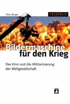 Bildermaschine für den Krieg - Bürger, Peter