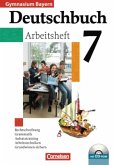7. Jahrgangsstufe, Arbeitsheft m. CD-ROM / Deutschbuch, Gymnasium Bayern