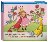 Heute ist Lucy Prinzessin