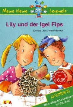 Lilly und der Igel Fips - Orosz, Susanne; Bux, Alexander