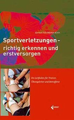 Sportverletzungen - richtig erkennen und erstversorgen - Tille, Gernot; Klein, Martin