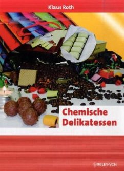 Chemische Delikatessen - Roth, Klaus