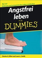 Angstfrei leben für Dummies - Elliott, Charles H. / Smith, Laura L.