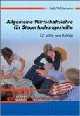 Allgemeine Wirtschaftslehre für Steuerfachangestellte