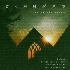 Clannad - The Celtic Voices Clannad - The Celtic Voices