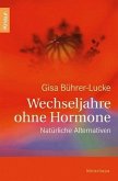 Wechseljahre ohne Hormone natürliche Alternativen