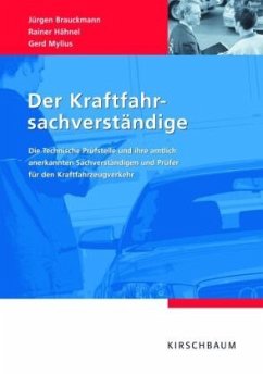Der Kraftfahrsachverständige - Brauckmann, Jürgen;Hähnel, Rainer;Mylius, Gerd