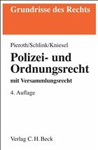 Polizei- und Ordnungsrecht - Pieroth, Bodo / Schlink, Bernhard / Kniesel, Michael