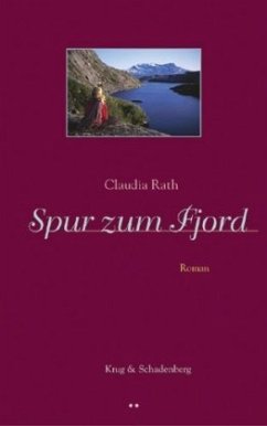 Spur zum Fjord - Rath, Claudia