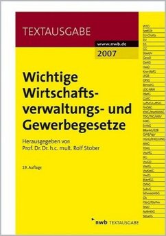 Wichtige Wirtschaftsverwaltungs- und Gewerbegesetze, Ausgabe 2006 - Stober, Rolf (Hrsg.)
