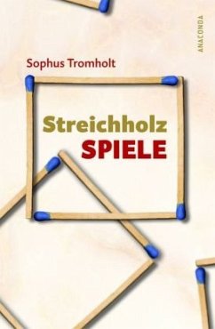 Streichholzspiele - Tromholt, Sophus