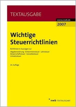 Wichtige Steuerrichtlinien, Ausgabe 2007 - Borrosch, Friedrich / Walkenhorst, Ralf (Bearb.)
