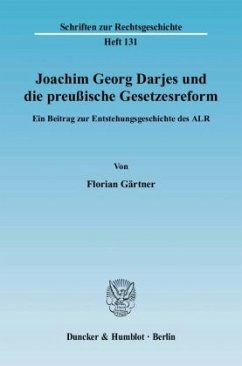 Joachim Georg Darjes und die preußische Gesetzesreform. - Gärtner, Florian