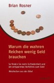 Warum die wahren Reichen wenig Geld brauchen