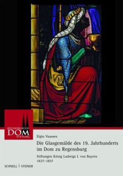 Die Glasgemälde des 19. Jahrhunderts im Dom zu Regensburg - Vaassen, Elgin