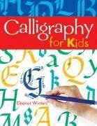 Calligraphy for Kids - Winters, Eleanor