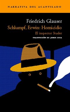 Schlumpf, Erwin : homicidio : el inspector Studer - Glauser, Friedrich