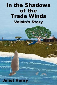 In the Shadows of the Trade Winds - Henry, Juliet