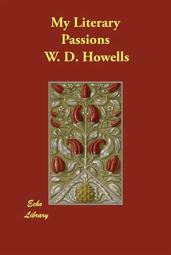 My Literary Passions - Howells, W. D.