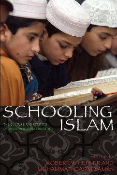 Schooling Islam - Hefner, Robert W. / Zaman, Muhammad Qasim (eds.)