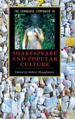The Cambridge Companion to Shakespeare and Popular Culture - Shaughnessy, Robert (ed.)