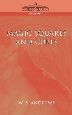 Magic Squares and Cubes - Andrews, W. S.