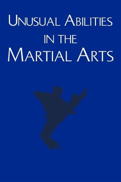 Unusual Abilities in the Martial Arts - Luntz, Benjamin