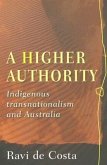 A Higher Authority: Indigenous Transnationalism and Australia