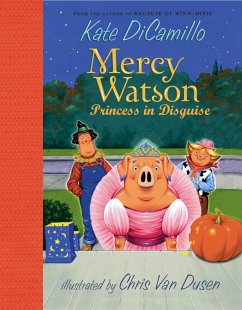 Mercy Watson: Princess in Disguise - DiCamillo, Kate