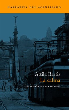 La calma - Bartis, Attila