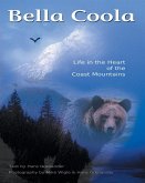 Bella Coola: Life in the Heart of the Coastal Mountains