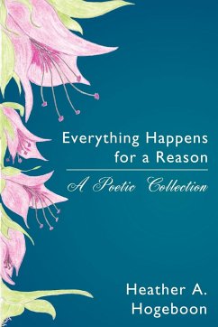 Everything Happens for a Reason - Hogeboon, Heather A.