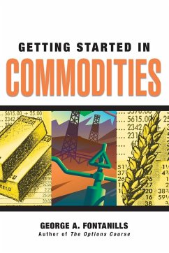 Getting Started in Commodities - Fontanills, George A.