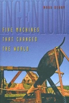 Ingenium: Five Machines That Changed the World - Denny, Mark