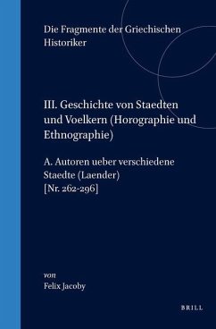 III. Geschichte Von Staedten Und Voelkern (Horographie Und Ethnographie), A. Autoren Ueber Verschiedene Staedte (Laender) [Nr. 262-296] - Jacoby