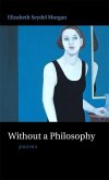 Without a Philosophy