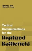 Tactical Communications Architectures for the Digitized Battlefield