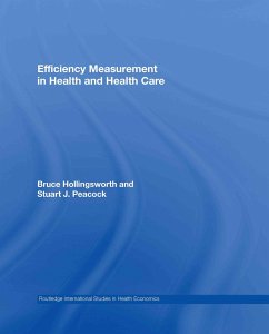 Efficiency Measurement in Health and Health Care - Hollingsworth, Bruce; Peacock, Stuart J